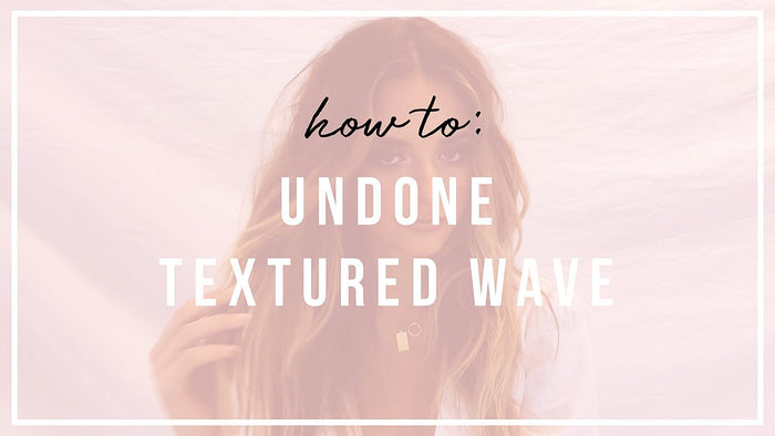 HOW TO: undone textured wave